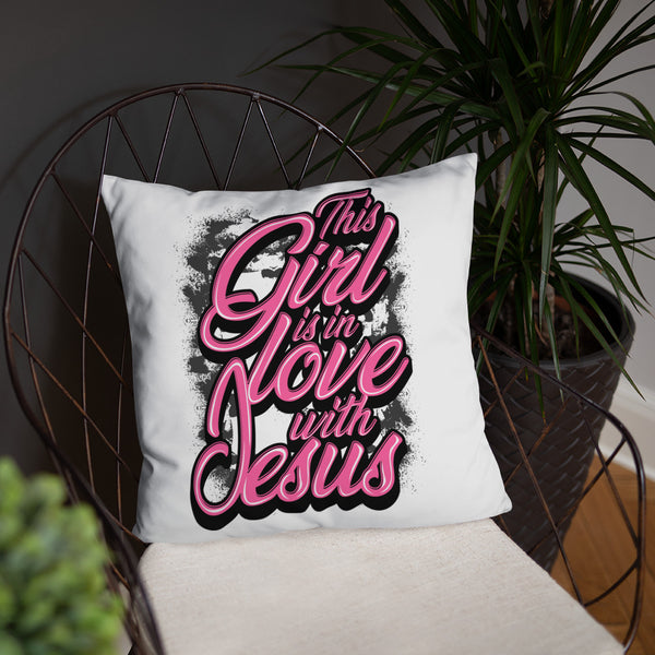 This Girl Is In Love With Jesus Pink Pillow