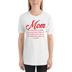 Mom You Were The First T-shirt