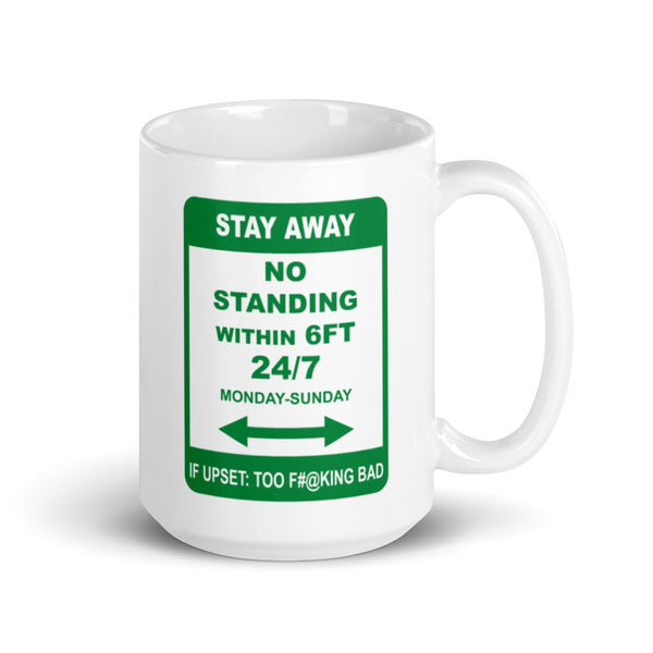 COVID- 19 Stay Away Sign Mug