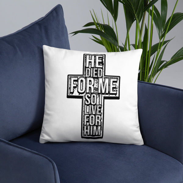 He Died For Me Pillow