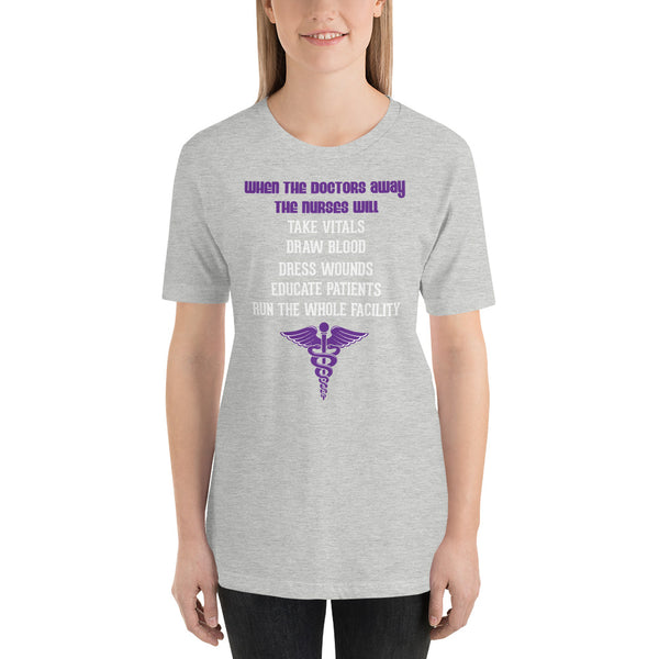 Nurses Run The Whole Facility T-Shirt