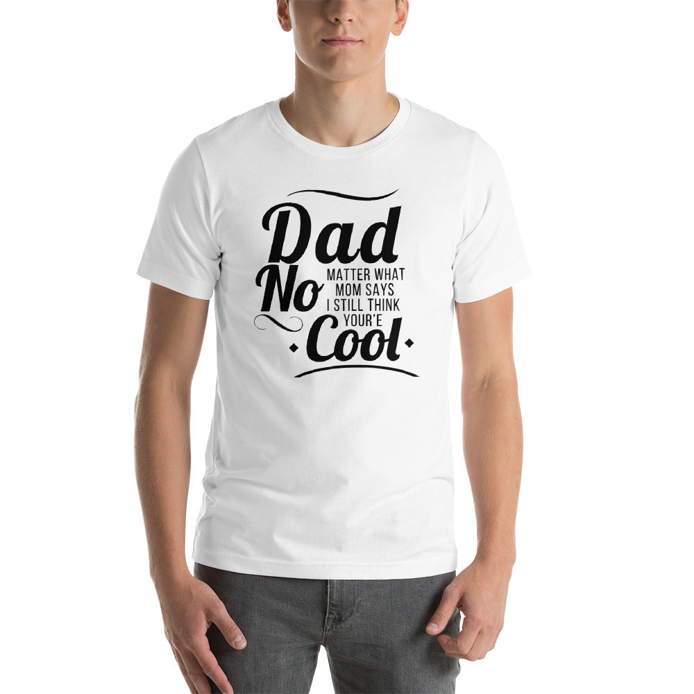 Dad No Matter What T-shirt