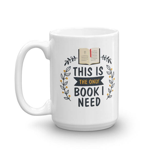 Only Book I Need Mug