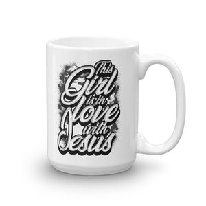 This Girl Is In Love With Jesus Mug