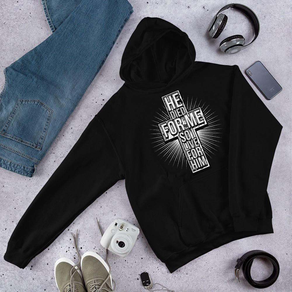 He Died For Me Christian Hoodie