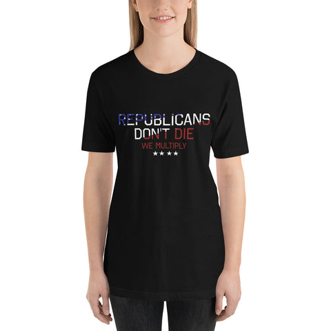 Republicans Don't Die We Multiply T-Shirt