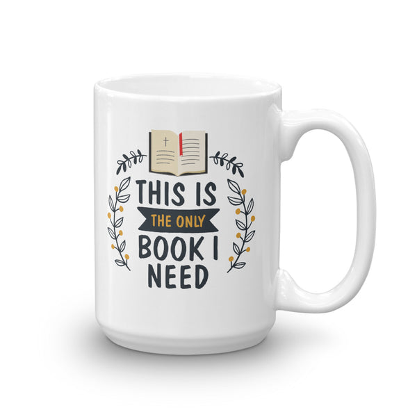 Only Book I Need Mug