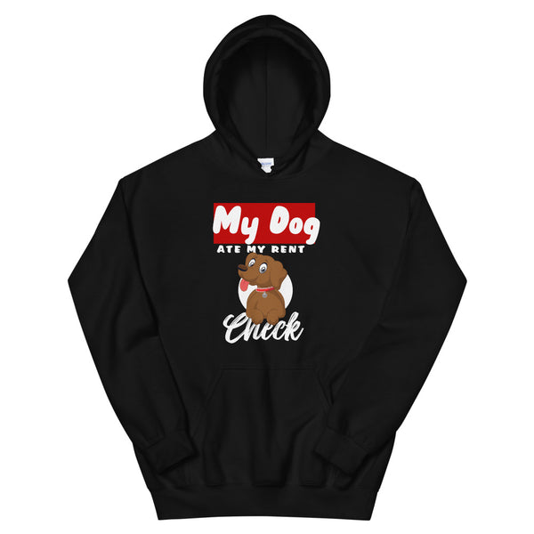 My Dog Ate My Rent Check Dog Lovers Hoodie