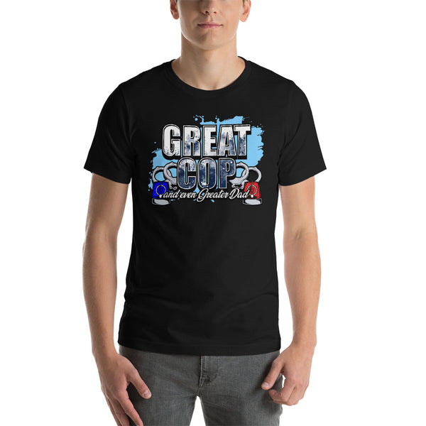 Great Cop Greater Dad T-Shirt