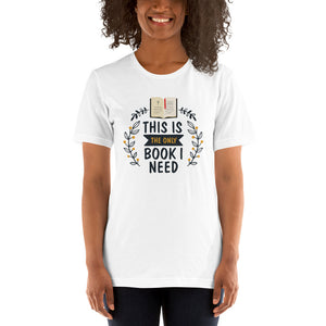The Only Book I Need T-Shirt