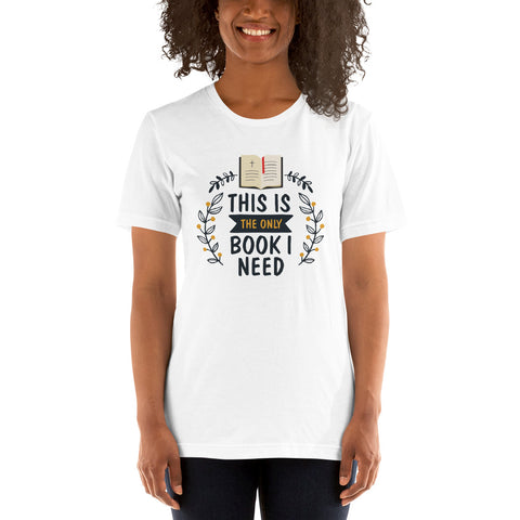 The Only Book I Need T-Shirt