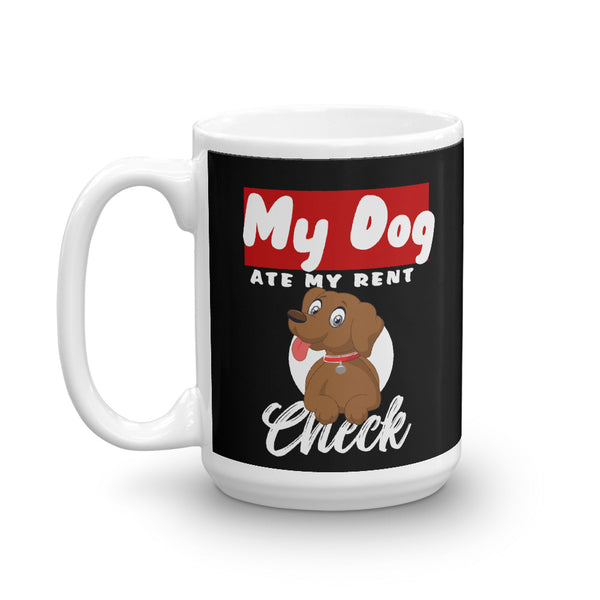 My Dog Ate My Rent Check Dog Lovers Mug