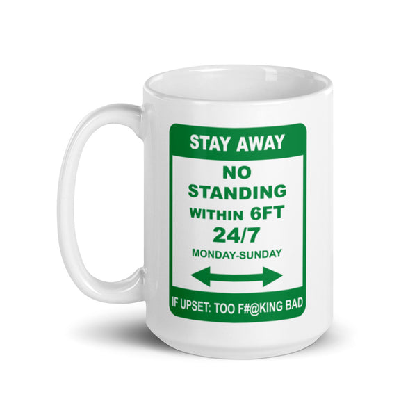 COVID- 19 Stay Away Sign Mug