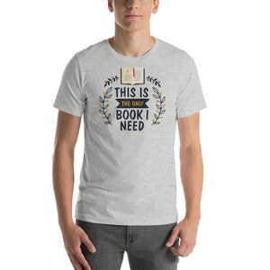 Only Book I Need Christian Bible T-Shirt