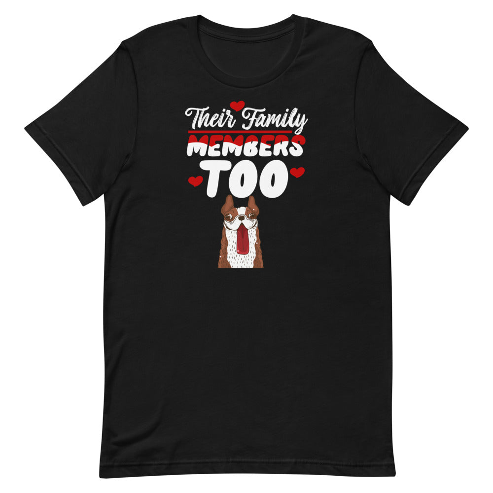 Their family Members Too Dog Lovers T-Shirt