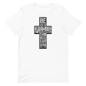 He Died For Me Christian T-Shirt