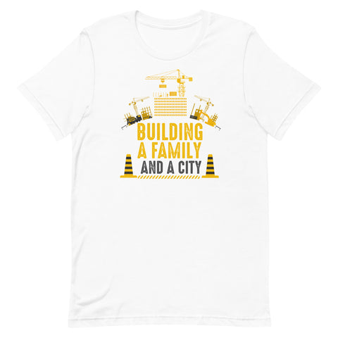 Building A Family & City Construction Worker T-Shirt