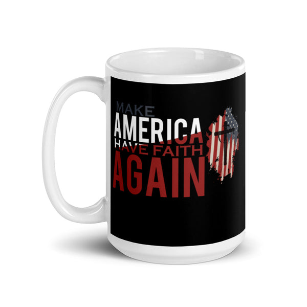 Make America Have Faith Again Patriotic Coffee Mug