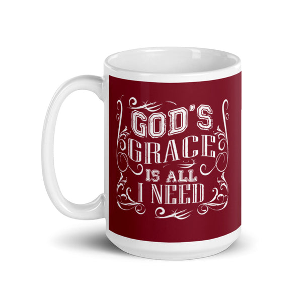 God's Grace Is All I Need Christian Coffee Mug